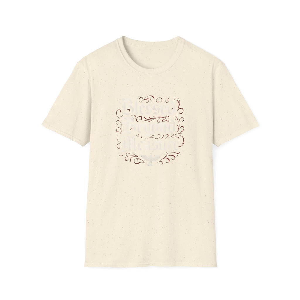 Blessed Beyond Measure T-Shirt
