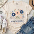 God is Working T-shirt