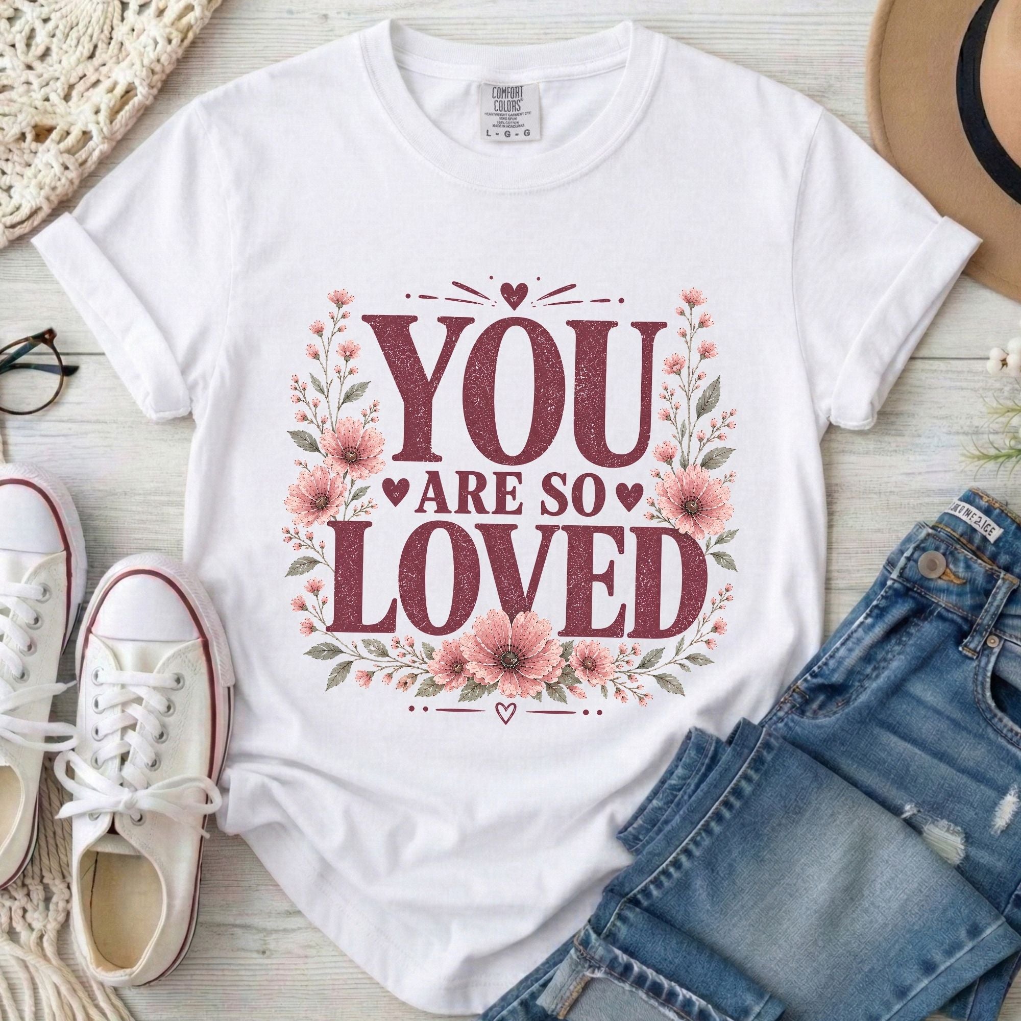 You Are So Loved T-Shirt
