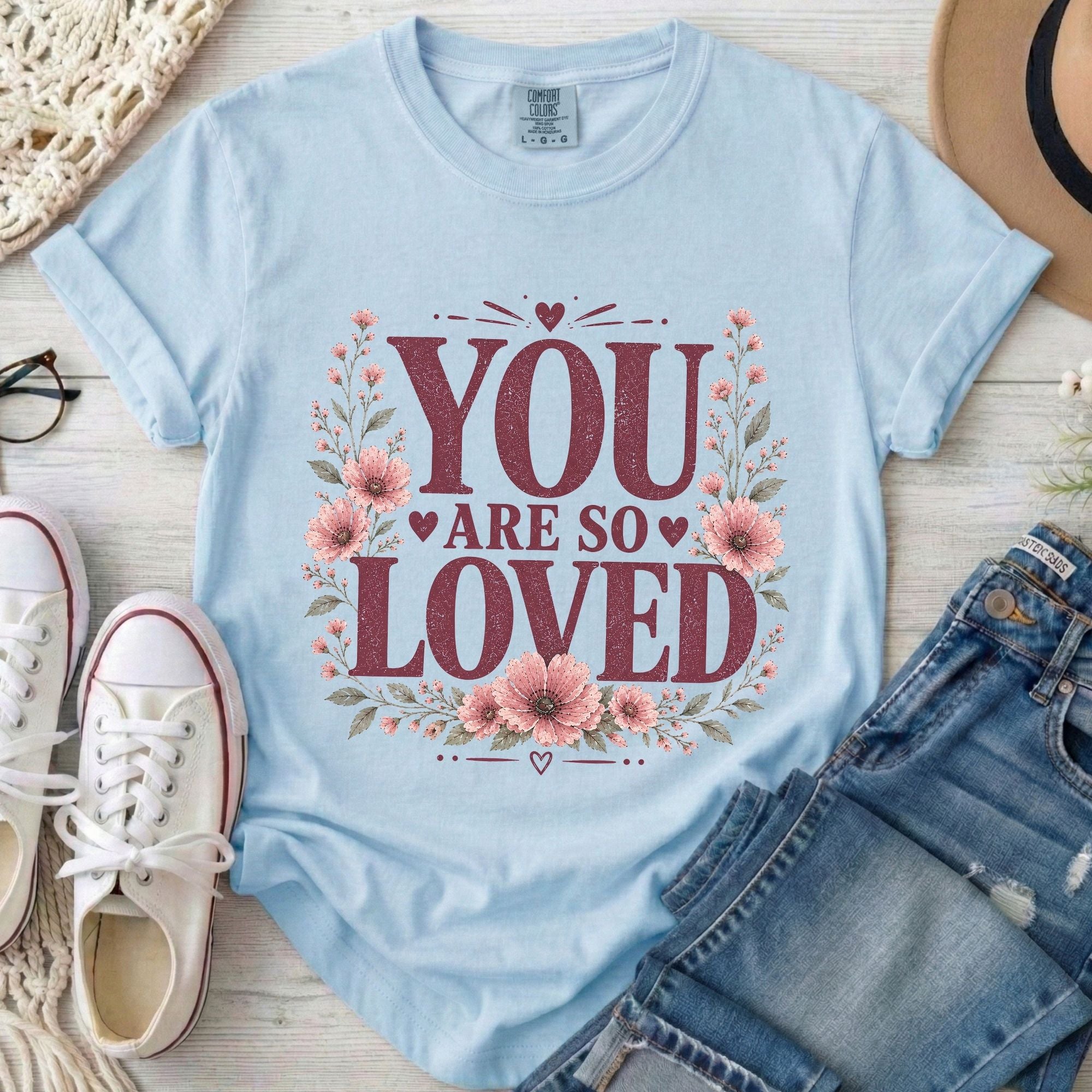 You Are So Loved T-Shirt