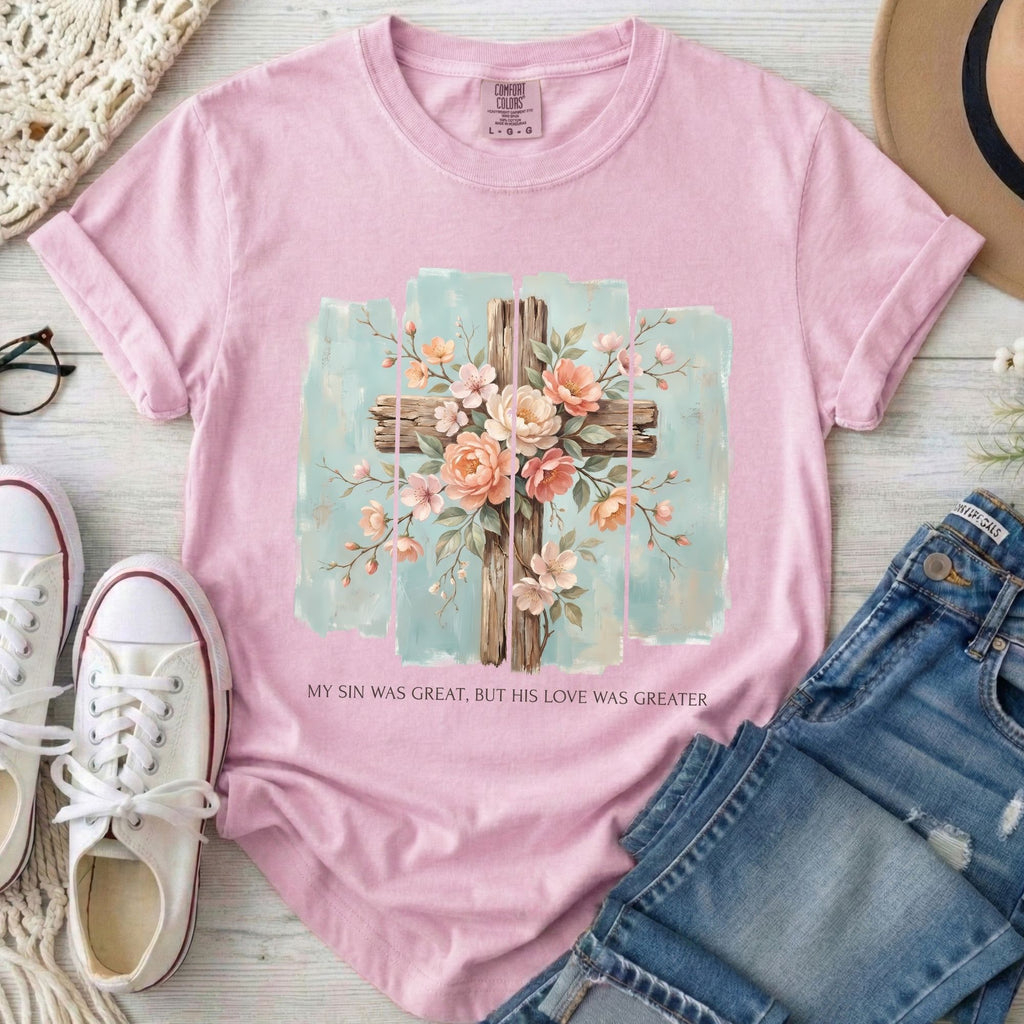 His Love Was Greater T-Shirt