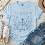 I Will Be With You T-Shirt
