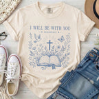 I Will Be With You T-Shirt