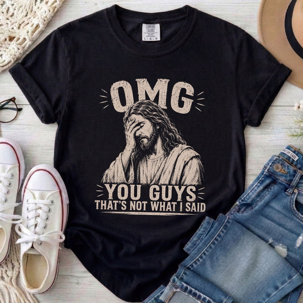 That's Not What I Said T-Shirt