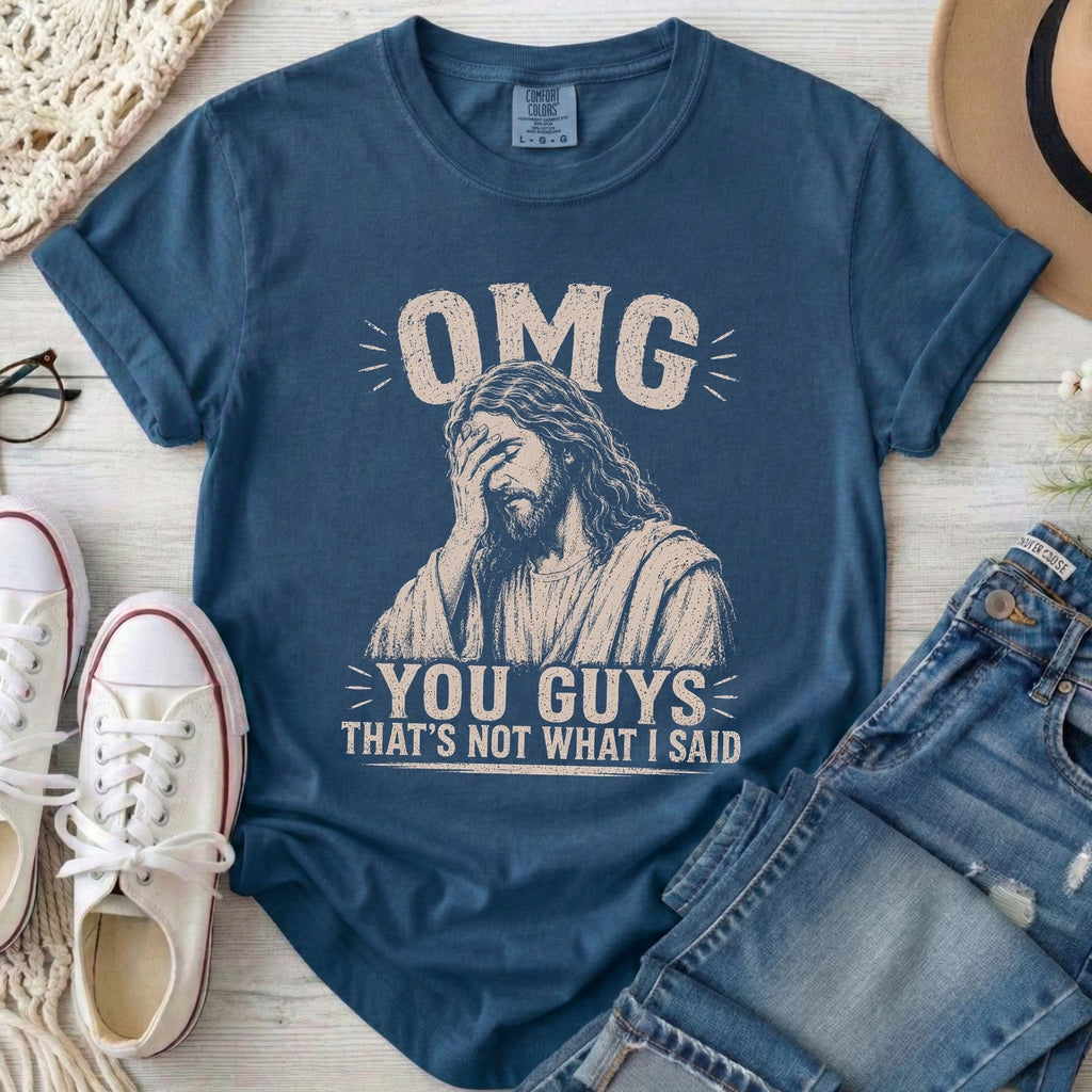 That's Not What I Said T-Shirt