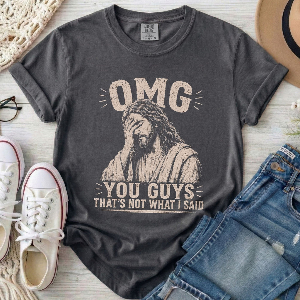 That's Not What I Said T-Shirt