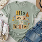 His Way Is Better T-Shirt