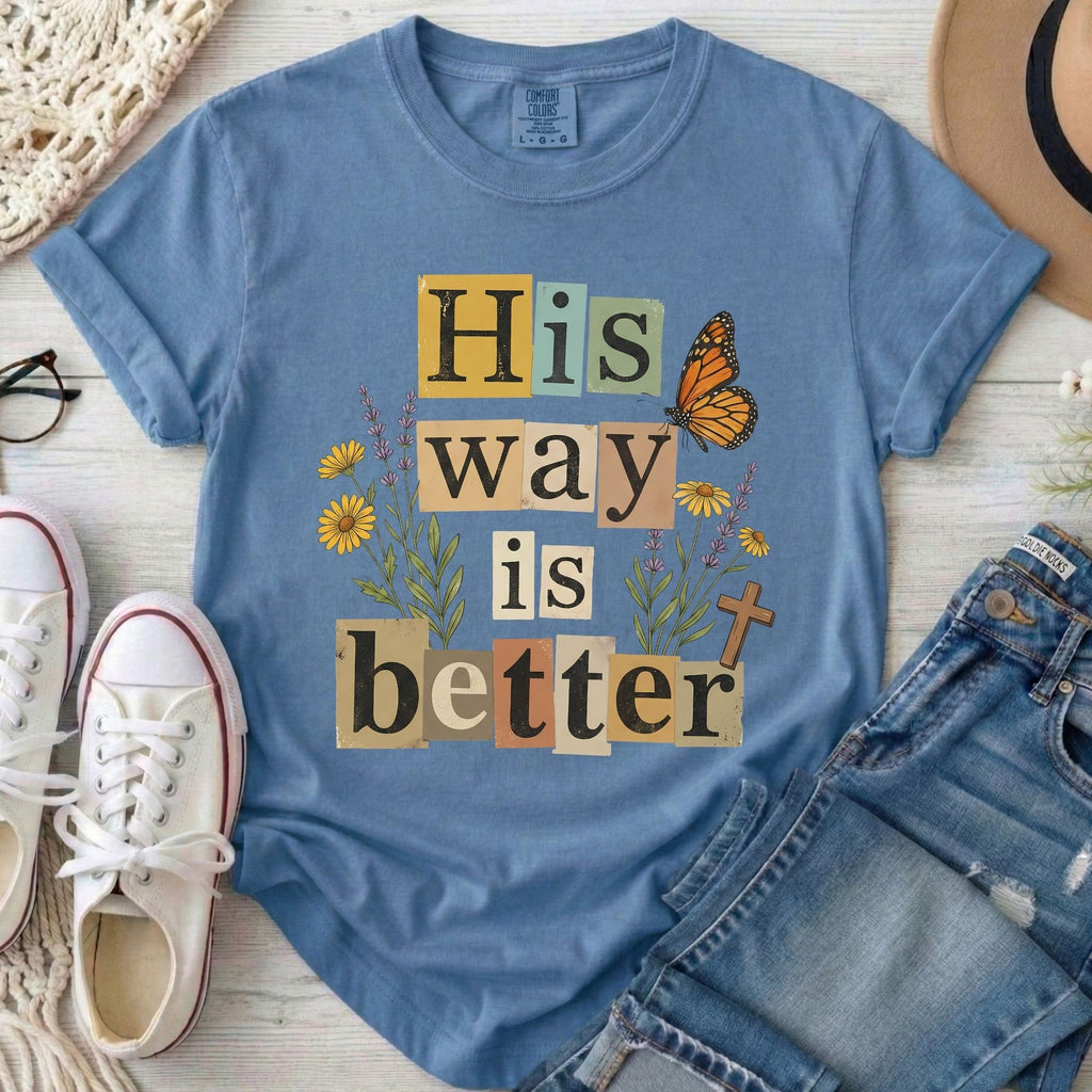 His Way Is Better T-Shirt