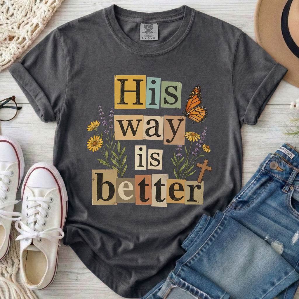 His Way Is Better T-Shirt