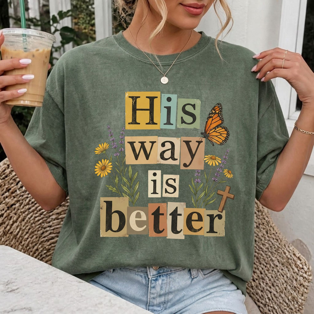 His Way Is Better T-Shirt