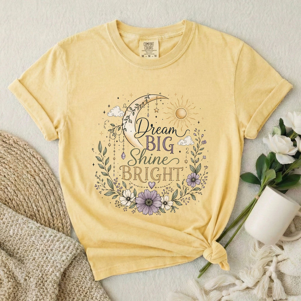 Dream Big Shine Bright T-Shirt