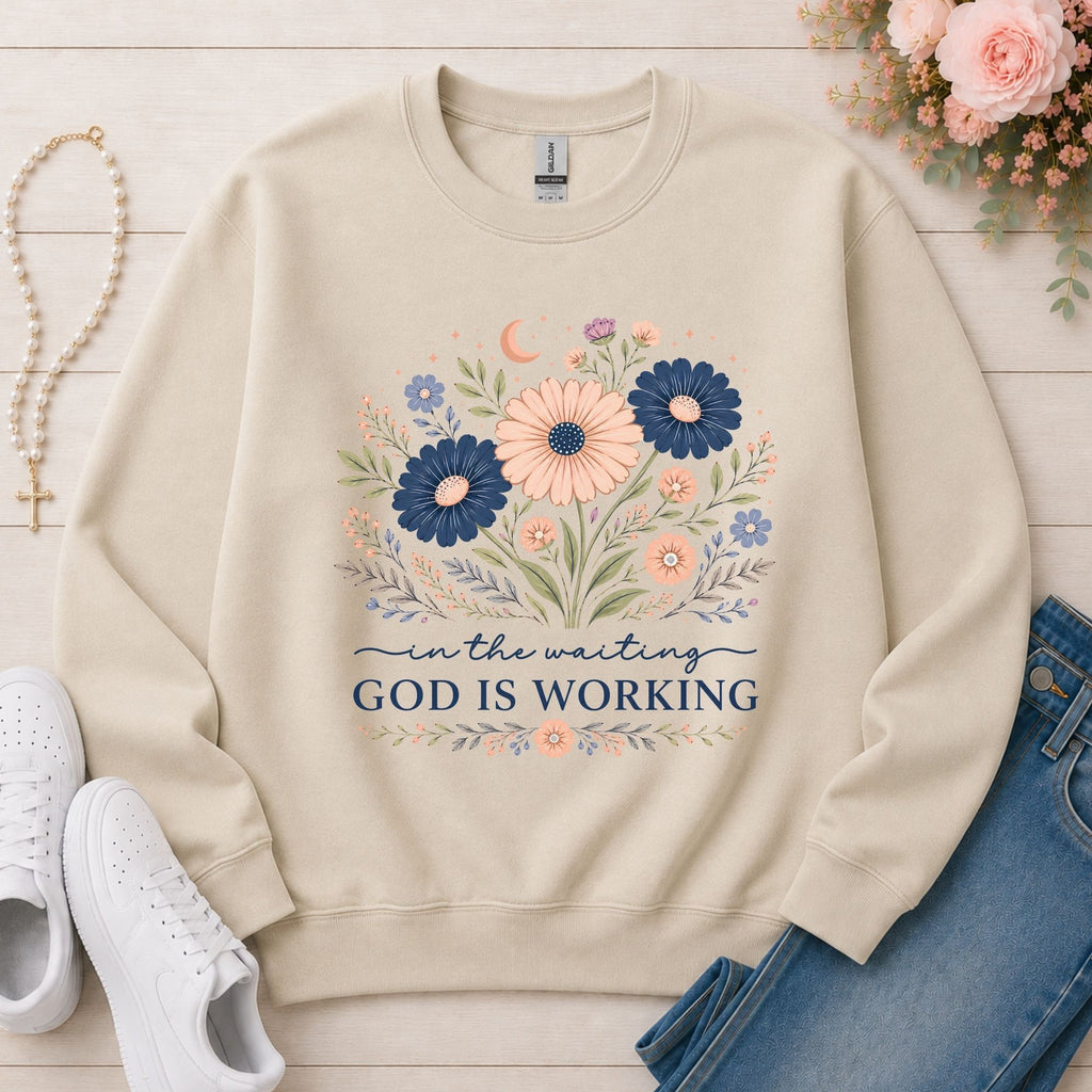 God Is Working Sweatshirt
