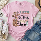 Raised on Dirt Roads & Jesus Christian Comfort Colors T-Shirt in Blossom