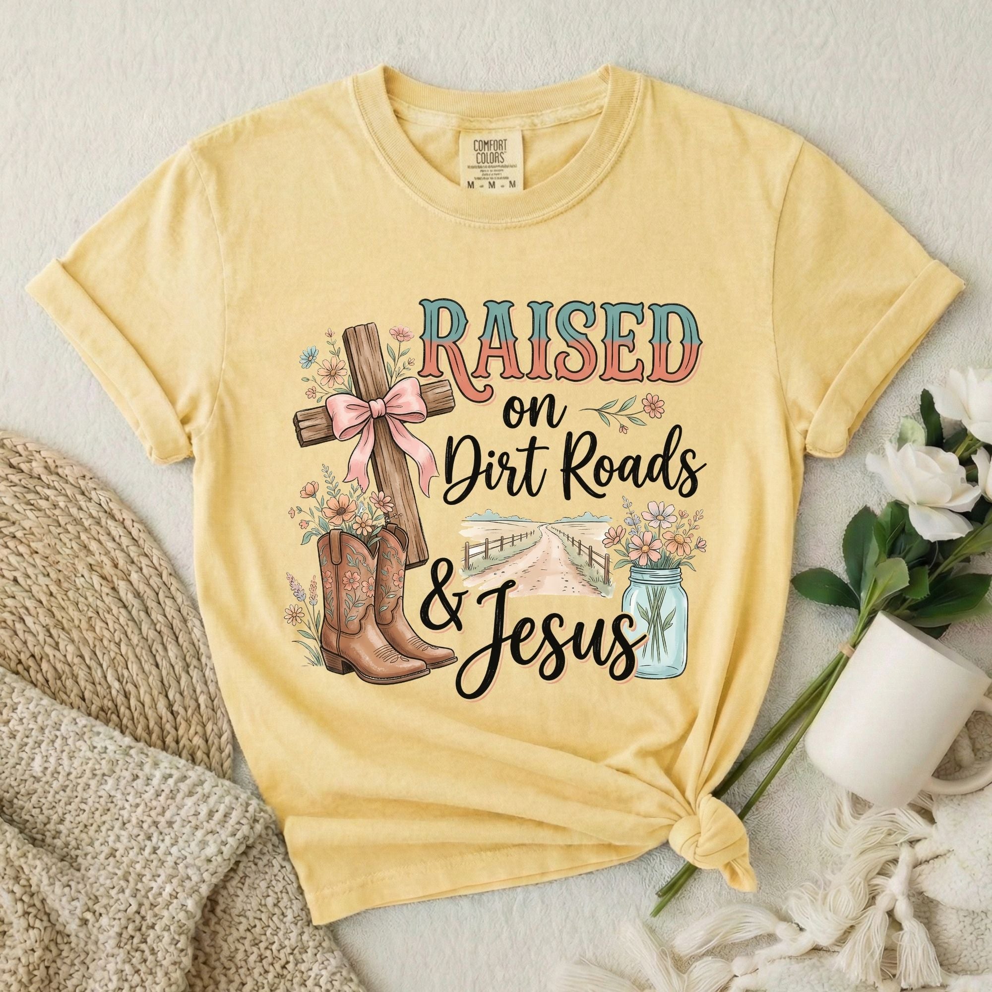 Raised on Dirt Roads & Jesus Christian Comfort Colors T-Shirt in Butter