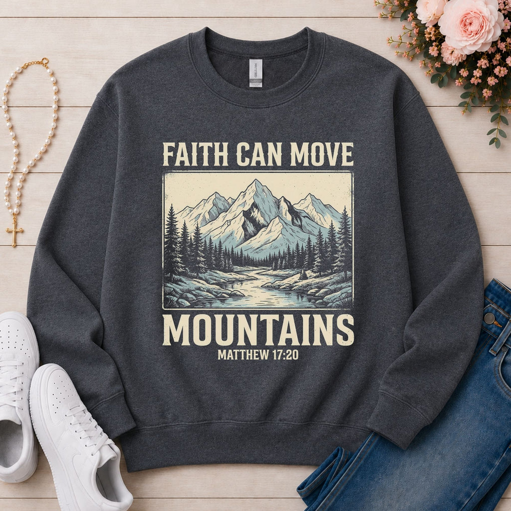 Faith Can Move Mountains Christian sweatshirt in Dark Heather