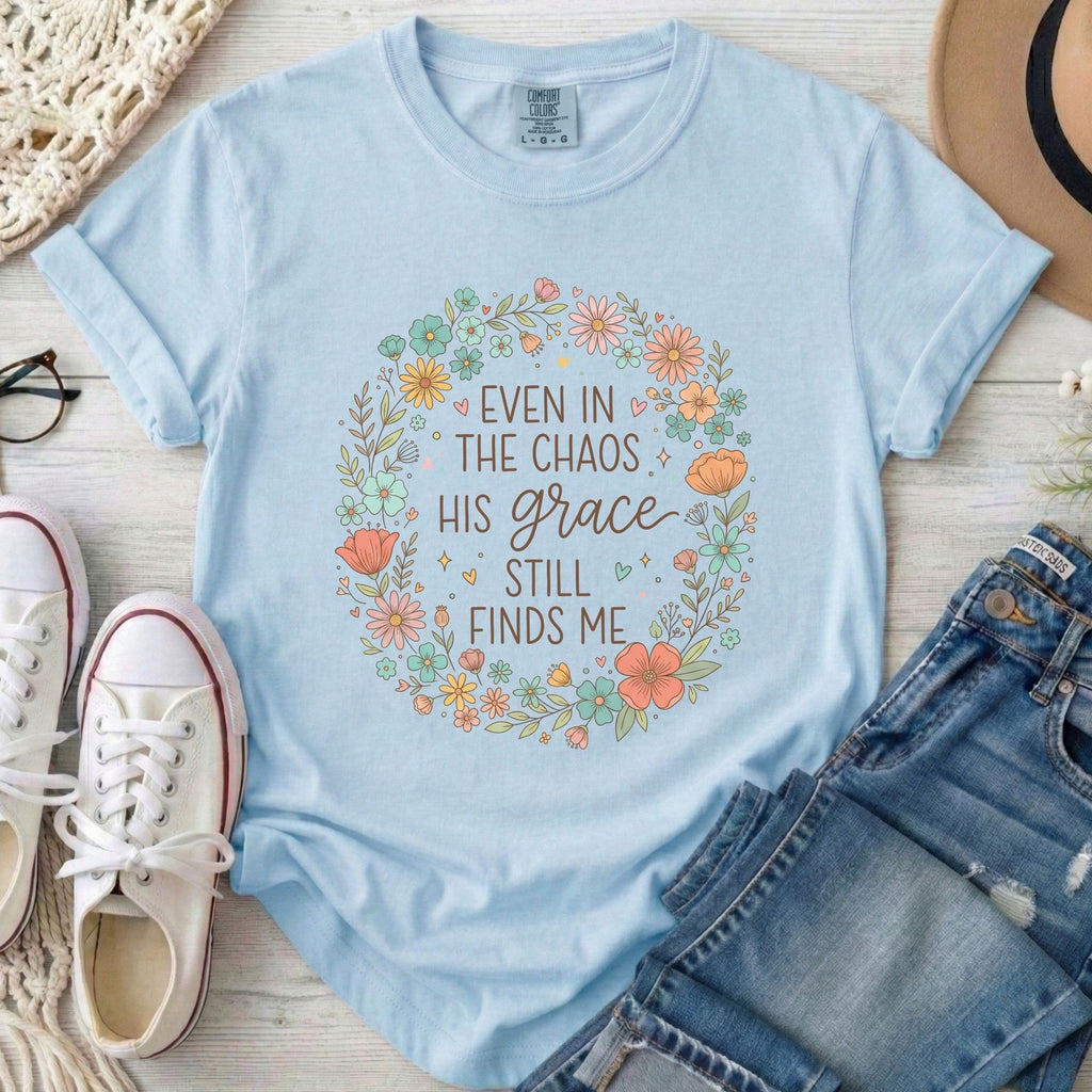 Even in the Chaos His Grace Still Finds Me Christian Comfort Colors T-Shirt in Chambray