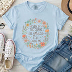 Even in the Chaos His Grace Still Finds Me Christian Comfort Colors T-Shirt in Chambray