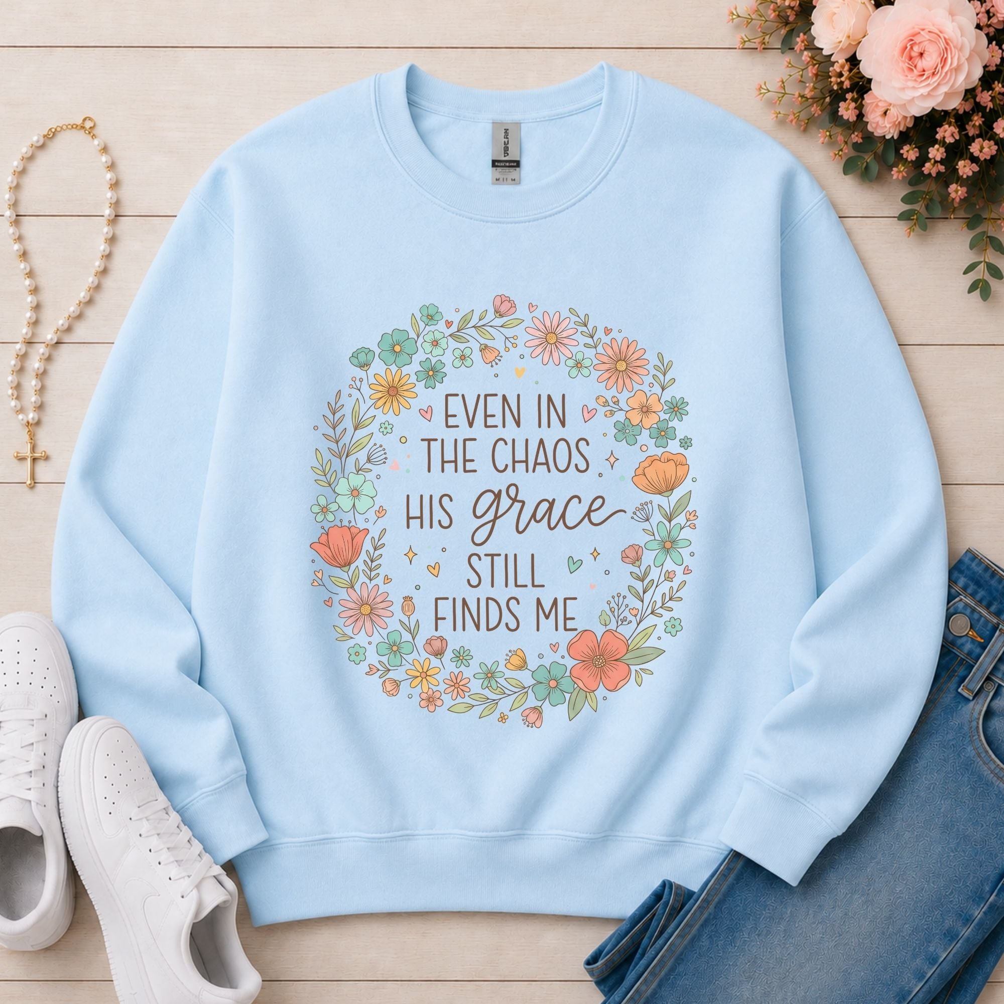 Even in the Chaos His Grace Still Finds Me Christian sweatshirt in Light Blue
