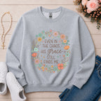 Even in the Chaos His Grace Still Finds Me Christian sweatshirt in Sport Grey