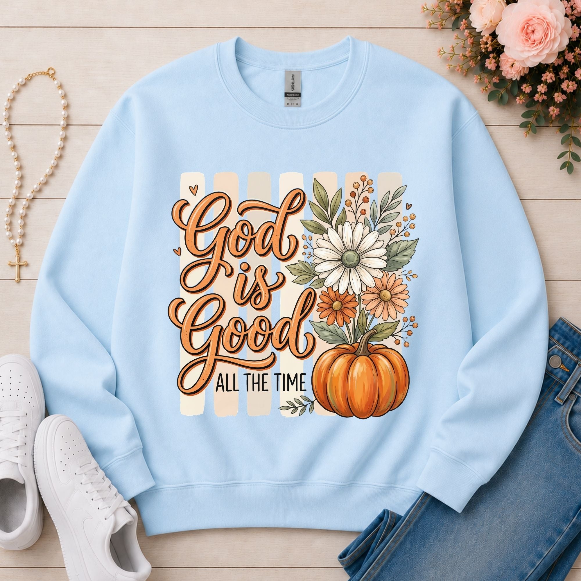 God Is Good All the Time Christian sweatshirt in Light Blue