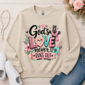 God's Love Never Runs Out Christian sweatshirt in Sand