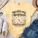 Waddling Into Worship Christian Comfort Colors T-Shirt in Butter