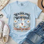 Waddling Into Worship Christian Comfort Colors T-Shirt in Chambray