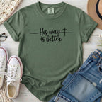 His Way Is Better Christian Comfort Colors T-Shirt in Moss