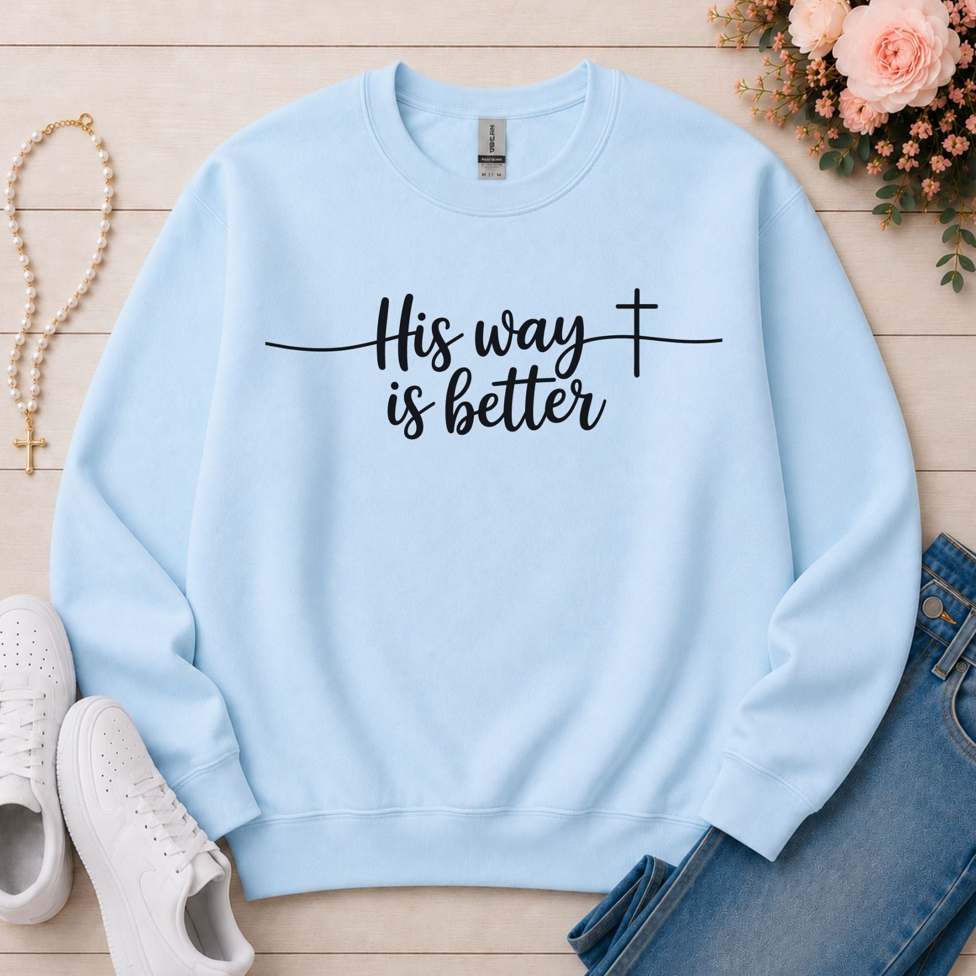 His Way Is Better Christian sweatshirt in Light Blue