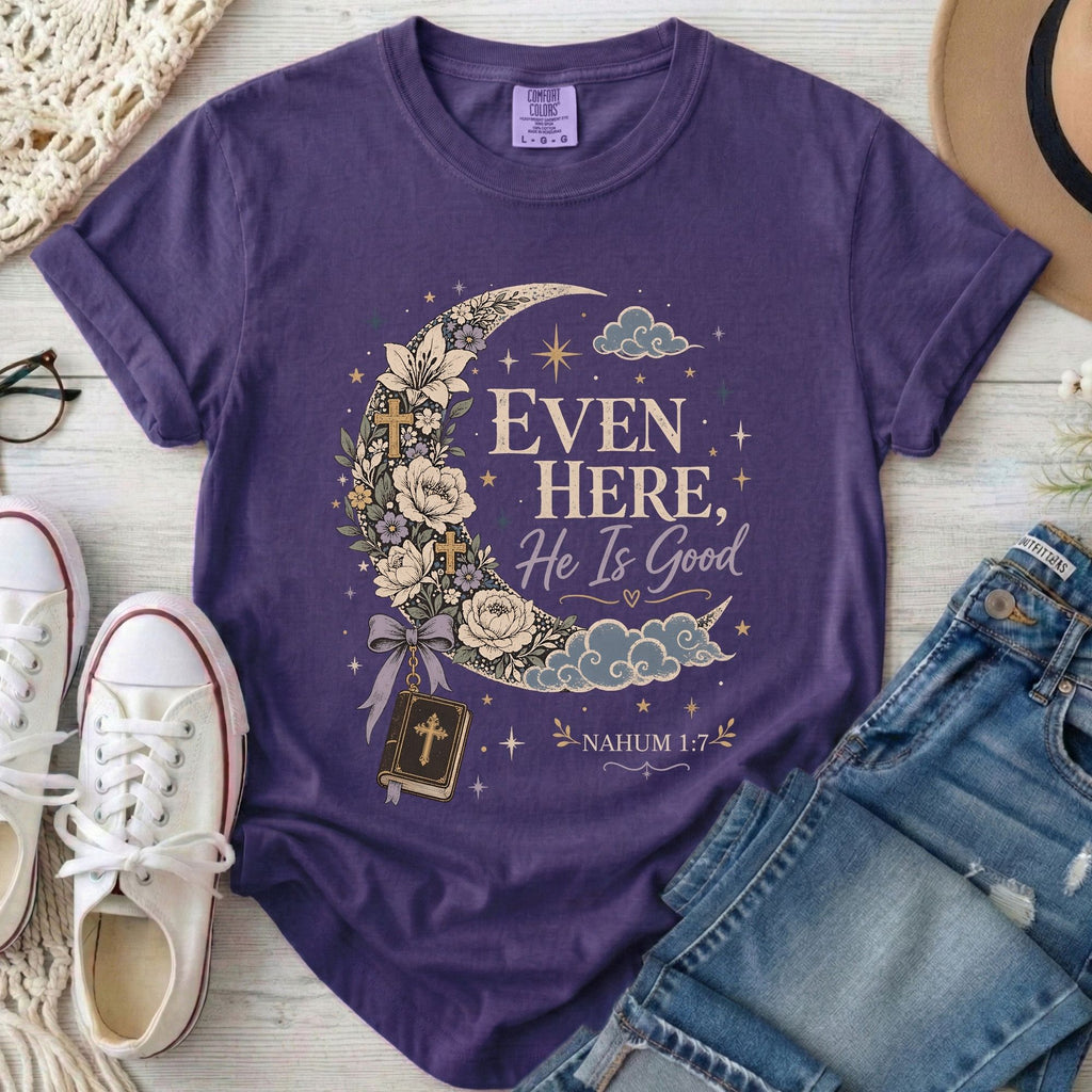 Even Here He Is Good Christian Comfort Colors T-Shirt in Grape