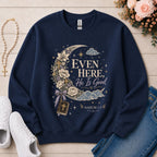Even Here He Is Good Christian sweatshirt in Navy
