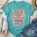BRB Asking Jesus Christian Comfort Colors T-Shirt in Seafoam