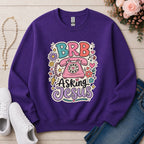 BRB Asking Jesus Sweatshirt