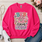 BRB Asking Jesus Sweatshirt