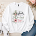 Give Thanks Believe Hope Christian sweatshirt in White