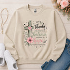 Give Thanks Believe Hope Christian sweatshirt in Sand