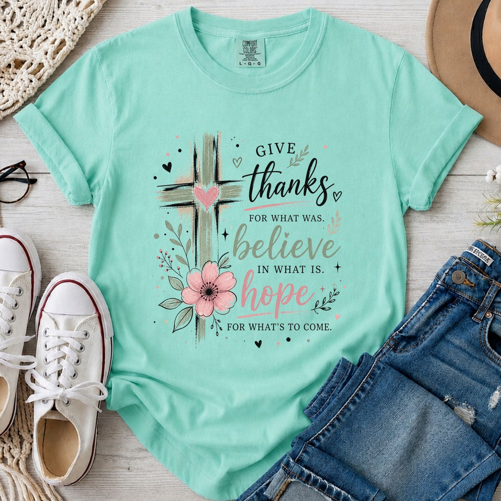 Give Thanks Believe Hope Christian Comfort Colors T-Shirt in Island Reef