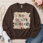No Dusty Bibles Christian sweatshirt in Dark Chocolate