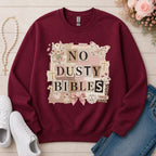 No Dusty Bibles Christian sweatshirt in Maroon
