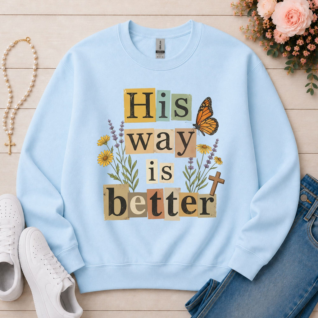 His Way Is Better Christian sweatshirt in Light Blue