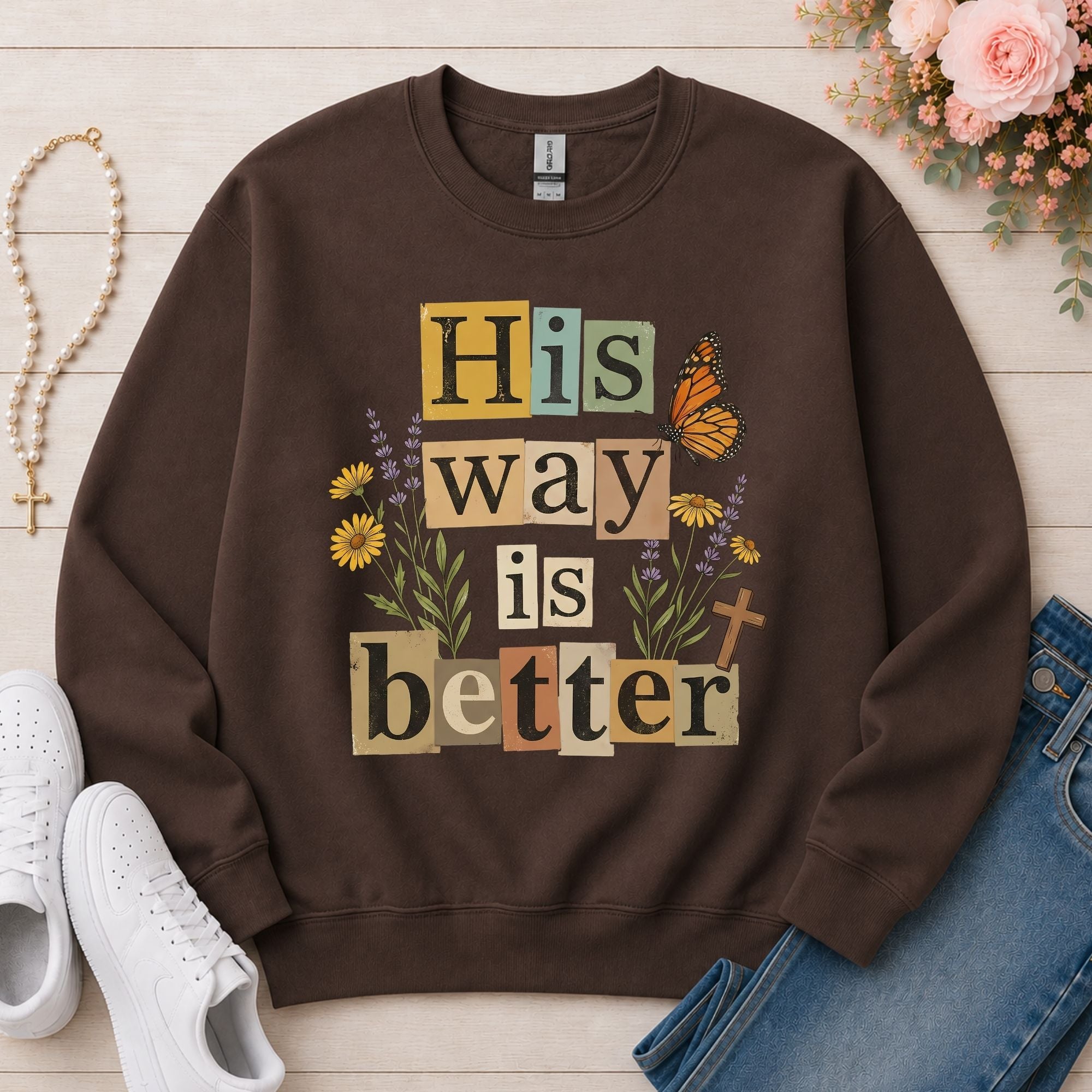 His Way Is Better Christian sweatshirt in Dark Chocolate