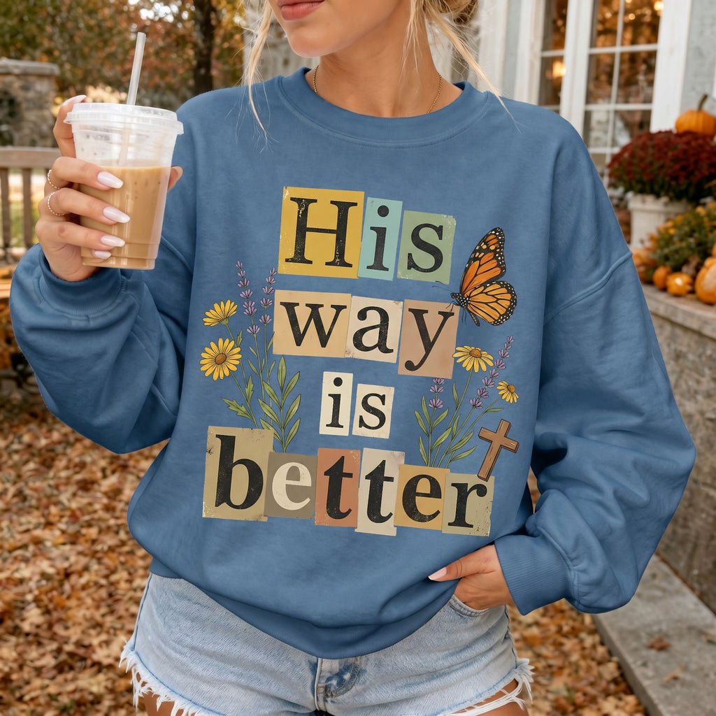 Woman wearing His Way Is Better Christian sweatshirt in Indigo Blue