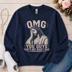 OMG You Guys That's Not What I Said Christian sweatshirt in Navy