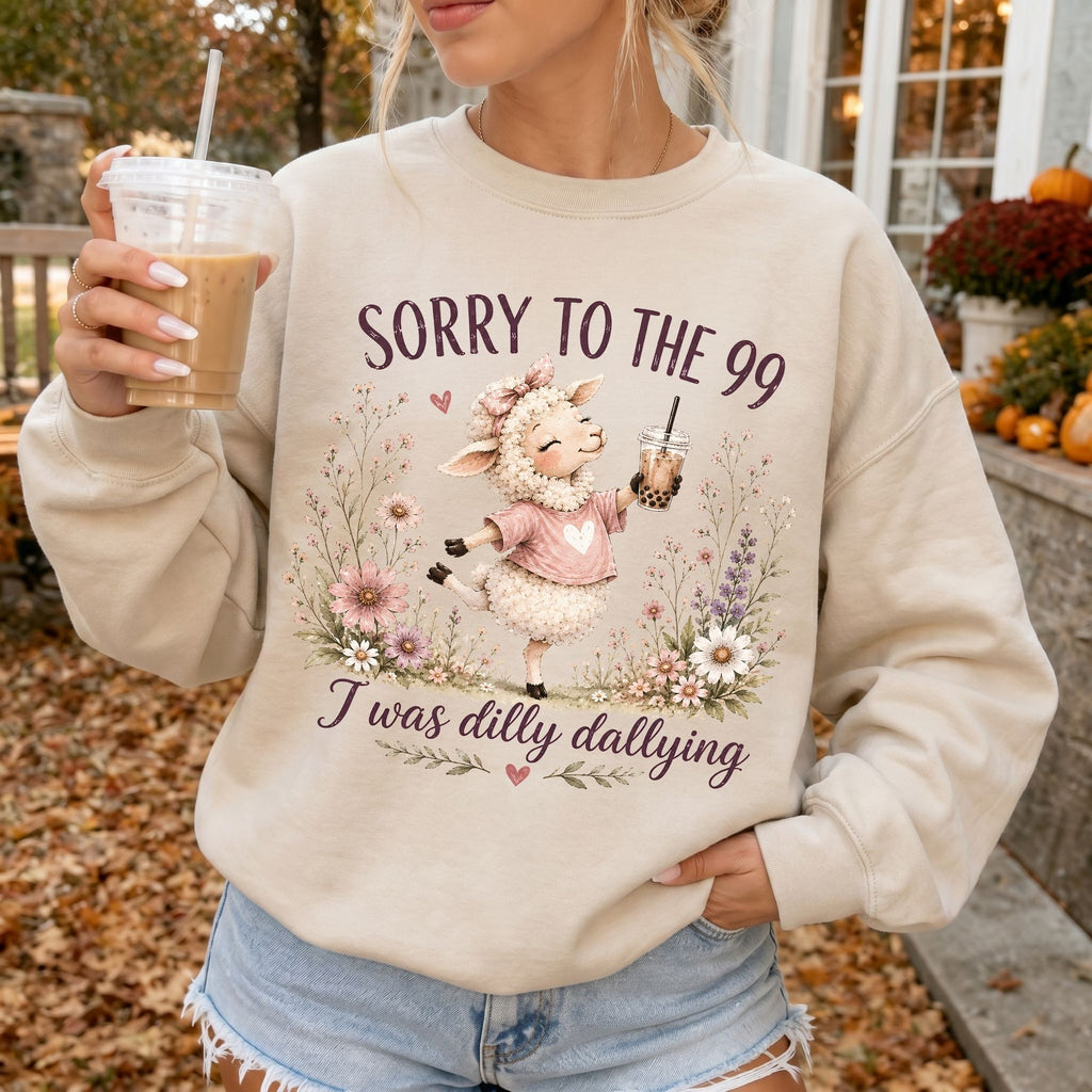 Woman wearing Sorry to the 99 I Was Dilly Dallying Christian sweatshirt in Sand