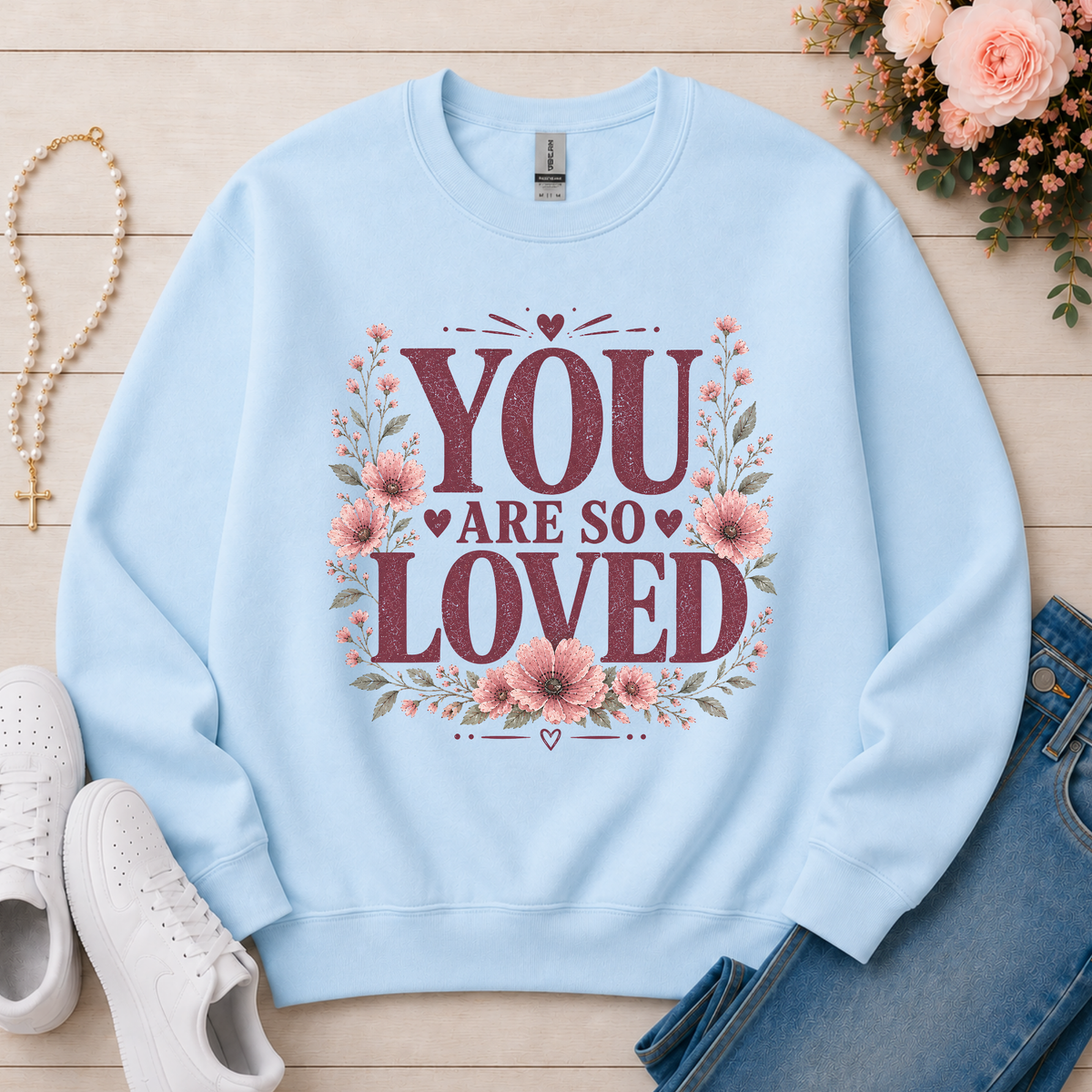 You Are So Loved Christian sweatshirt in Light Blue