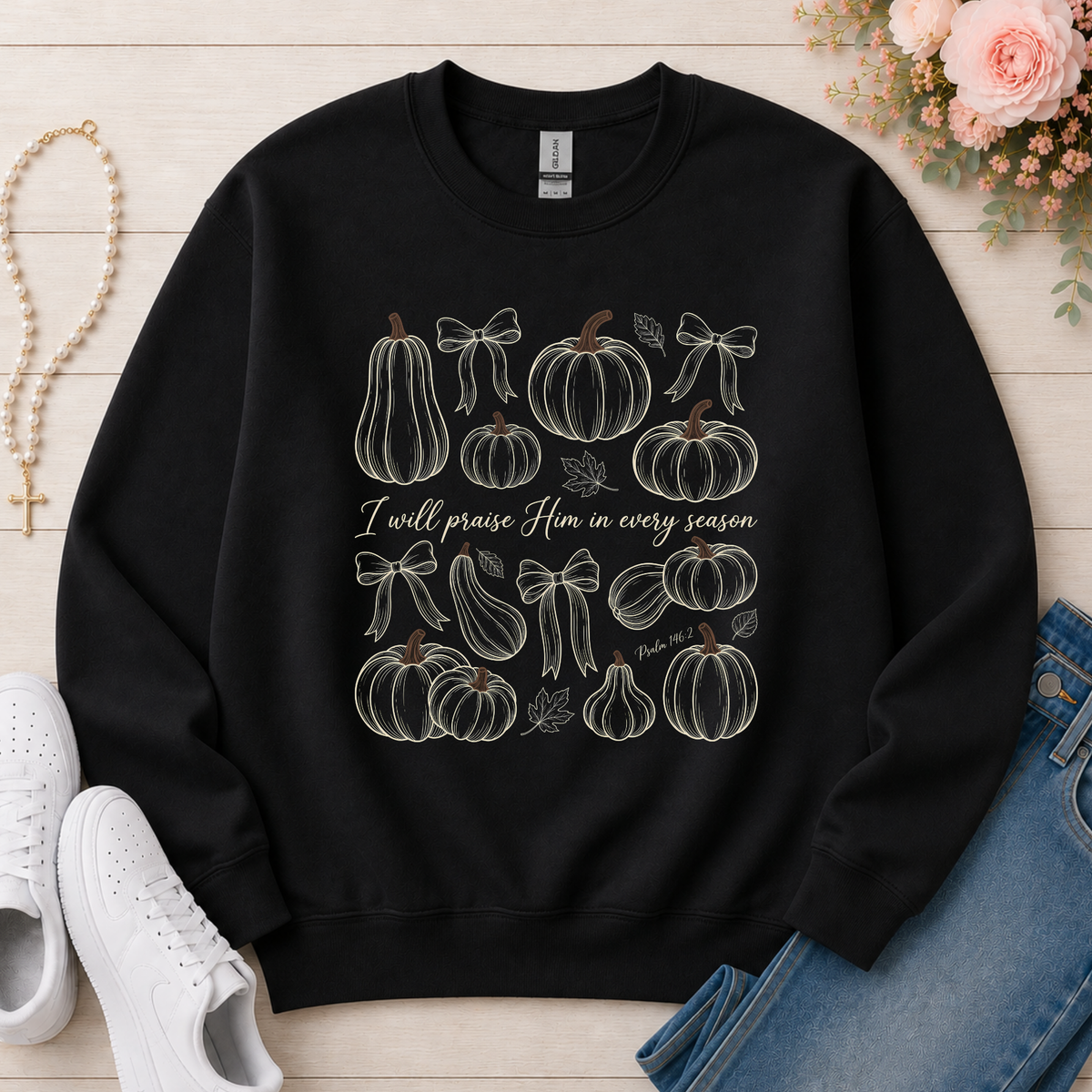 I Will Praise Him in Every Season Christian Crewneck Sweatshirt in Black