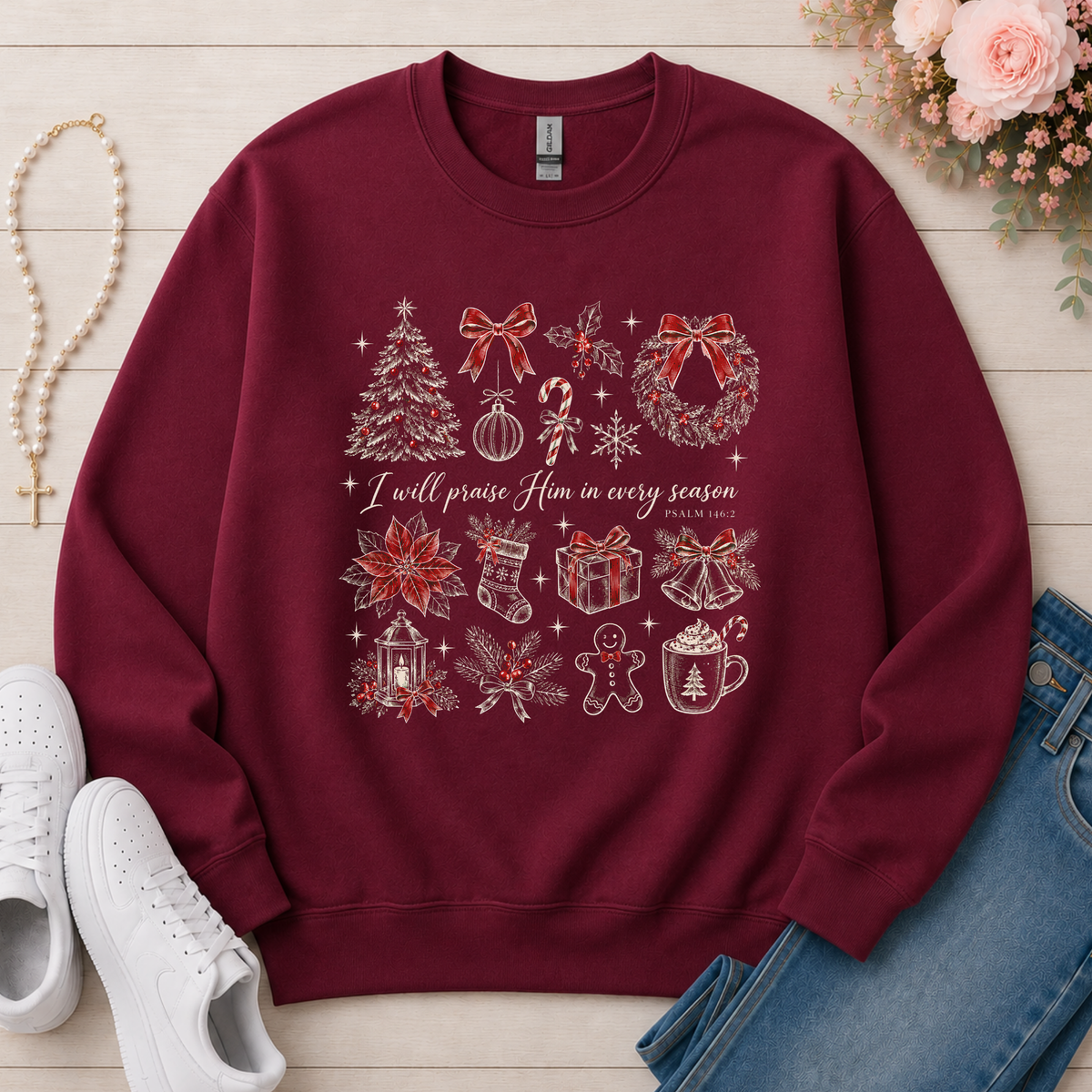 I Will Praise Him in Every Season Christmas Christian Crewneck Sweatshirt in Maroon