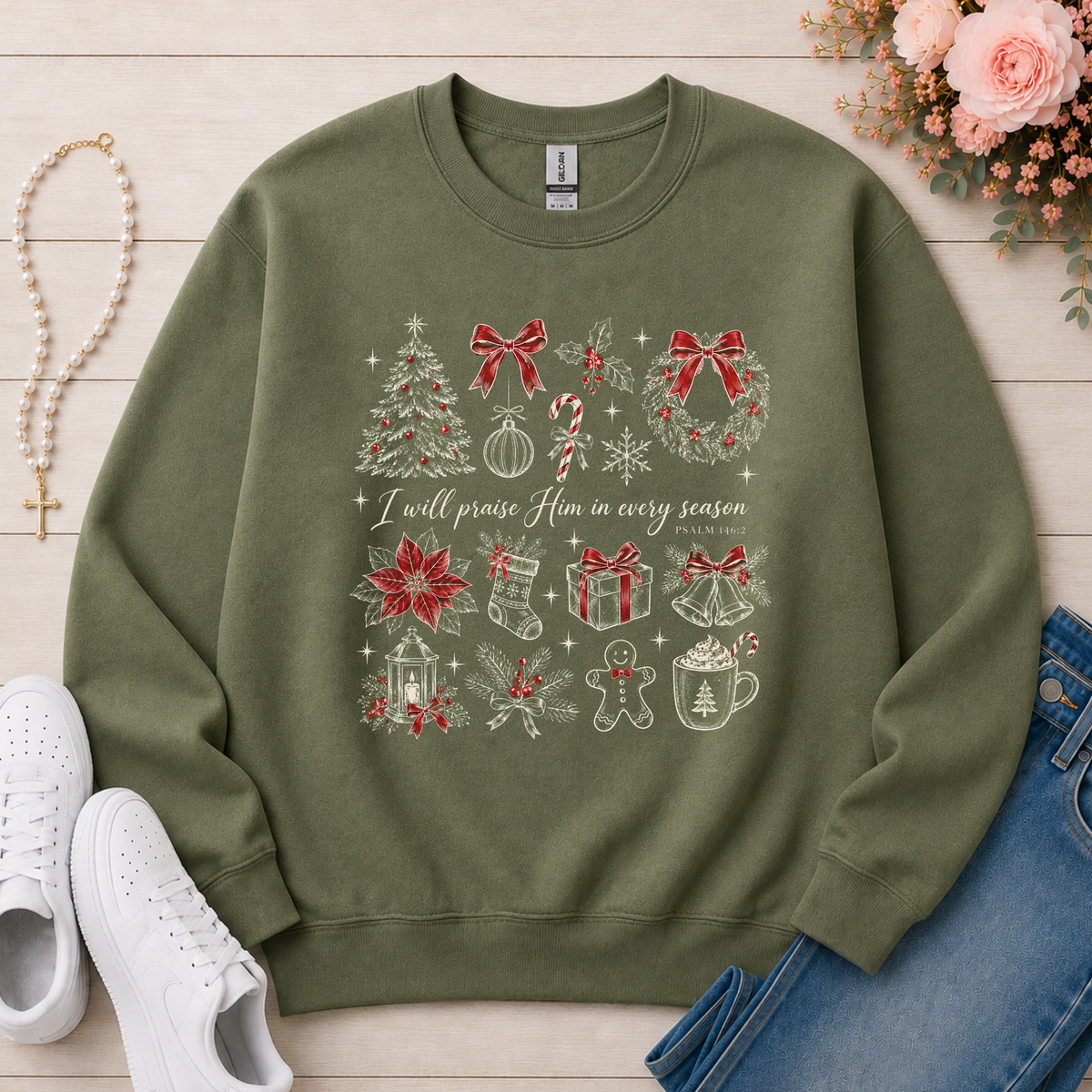 I Will Praise Him in Every Season Christmas Christian Crewneck Sweatshirt in Military Green
