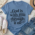 God Is With You Through It All Christian Comfort Colors T-Shirt in Blue Jean