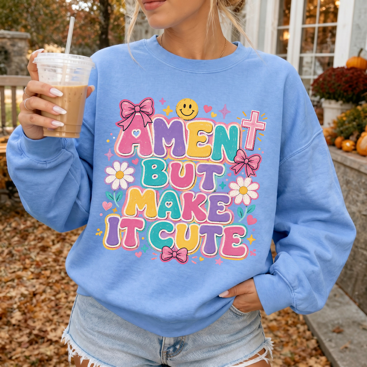 Woman wearing Amen But Make It Cute Christian Crewneck Sweatshirt in Carolina Blue